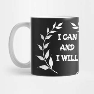 I can and i will Mug